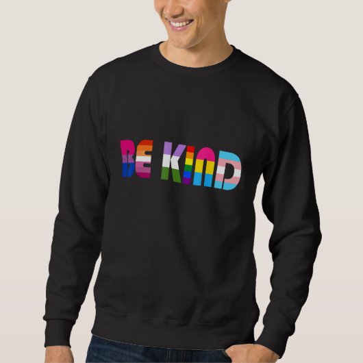 Be Kind LGBT Flag Gay Les Pride Month Transgender  スウェットシャツ (正面)