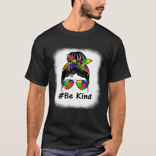 Be Kind Messy Bun Women Girl Autism Awareness Tシャツ (正面)