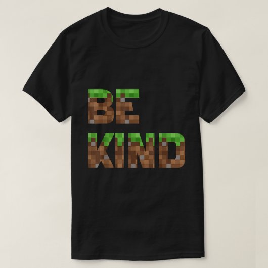 Be Kind Pixel Style Video Game Shirt Tシャツ (デザイン正面)