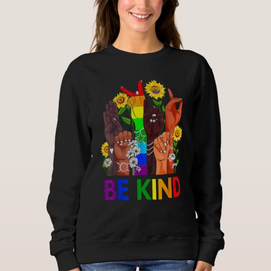 Be Kind Rainbow Sign Language LGBT Pride Equality スウェットシャツ (正面)