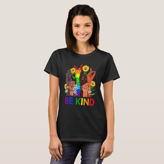 Be Kind Rainbow Sign Language LGBT Pride Equality Tシャツ (正面フル)