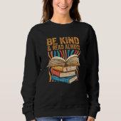 Be Kind Read Always Bookish Introvert Librarian Bo スウェットシャツ (正面)