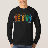Be Kind Sign Language Hand Talking Teachers Interp Tシャツ (正面)
