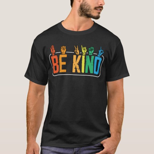 Be Kind Sign Language Hand Talking Teachers Interp Tシャツ (正面)