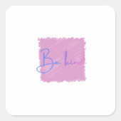 Be Kind Sticker, Pastel Motivational Quote スクエアシール (正面)