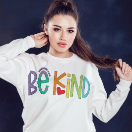 Be Kind Sweatshirt – Positive Vibes Motivational スウェットシャツ