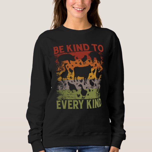 Be kind to every kind Vegan Vegan Saying スウェットシャツ (正面)
