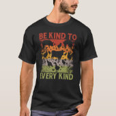 Be kind to every kind Vegan Vegan Saying Tシャツ (正面)