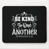 Be Kind To One Another Ephesians 4_32 Premium Tri- マウスパッド (正面)