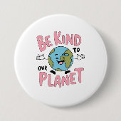 Be Kind to Our Planet 💚 缶バッジ (正面)