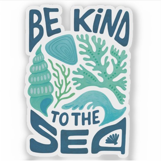 Be Kind to the Sea – Ocean Conservation Eco Design シール (正面)