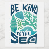 Be Kind to the Sea – Ocean Conservation Eco Design ワインラベル (シングルラベル)