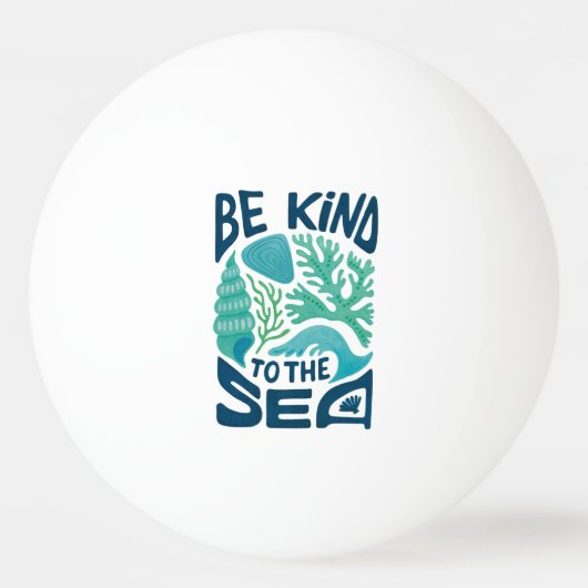 Be Kind to the Sea – Ocean Conservation Eco Design 卓球ボール (正面)