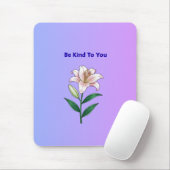 Be Kind To You Lily Self-Care Phone Case マウスパッド (マウス)