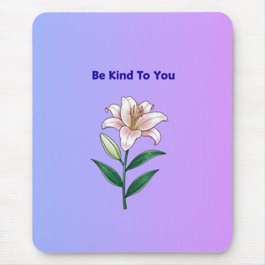 Be Kind To You Lily Self-Care Phone Case マウスパッド (正面)