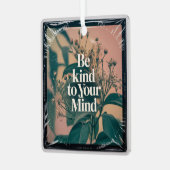 Be Kind To Your Mind メタルオーナメント (正面左)