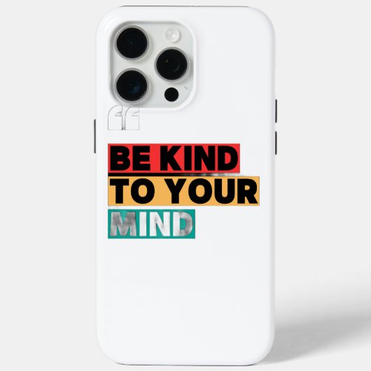 Be Kind to Your Mind - モチベーションiPhone 15 Pro Case-Mate iPhoneケース (裏面)