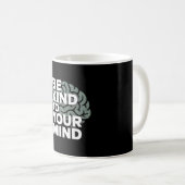 Be Kind To Your Mind – Awareness Mug コーヒーマグカップ (正面右)