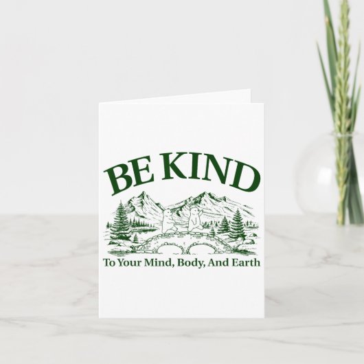 Be Kind To Your Mind Body And Earth Motivation  カード (正面)