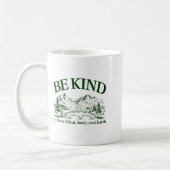 Be Kind To Your Mind Body And Earth Motivation  コーヒーマグカップ (左)