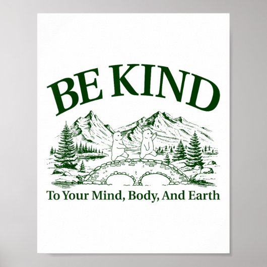 Be Kind To Your Mind Body And Earth Motivation ポスター (正面)