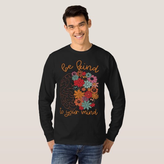 Be Kind To Your Mind Brain Cute Flowers Groovy Men Tシャツ (正面フル)