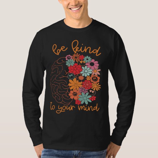 Be Kind To Your Mind Brain Cute Flowers Groovy Men Tシャツ (正面)
