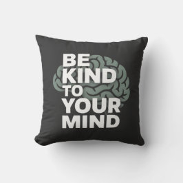 Be Kind To Your Mind – Calm Pillow クッション
