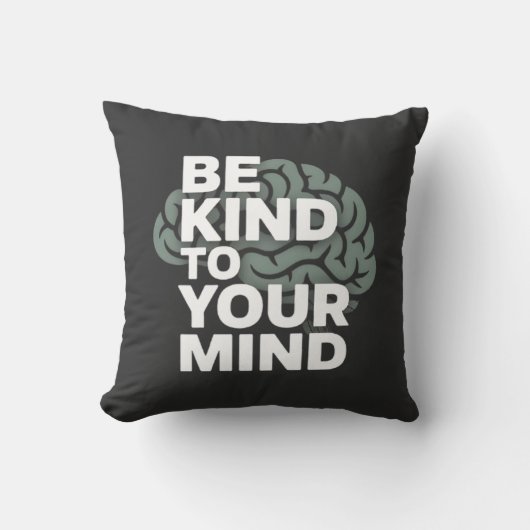 Be Kind To Your Mind – Calm Pillow クッション (正面)