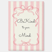 “Be Kind to Your Mind” Fridge Magnet マグネット (正面)