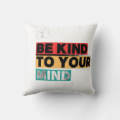 Be Kind to Your Mind - Health Awareness pillows  クッション (裏面)