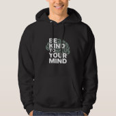 Be Kind To Your Mind Hoodie – Stay Aware パーカ (正面)