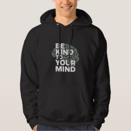 Be Kind To Your Mind Hoodie – Stay Aware パーカ