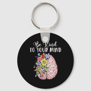 Be Kind To Your Mind Mental Health Autism Awarenes キーホルダー