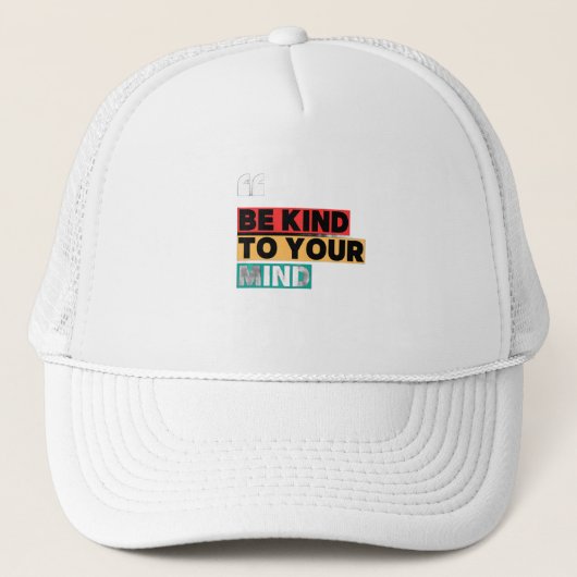 Be Kind to Your Mind – Mental Health Awareness Cap キャップ (正面)