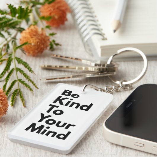 Be Kind To Your Mind" Minimalist Keychain キーホルダー (正面右)