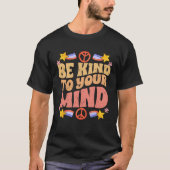 Be Kind To Your Mind Motivational Self Love Spread Tシャツ (正面)