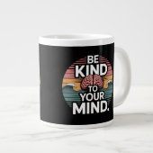 Be Kind to Your Mind Mug – Mental Health Day ジャンボコーヒーマグカップ (正面右)