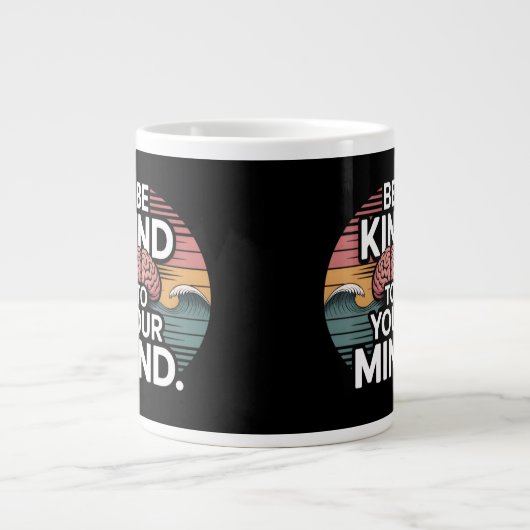 Be Kind to Your Mind Mug – Mental Health Day ジャンボコーヒーマグカップ (正面)