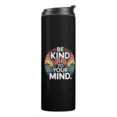 Be Kind to Your Mind Mug – Mental Health Day タンブラー (回転左)