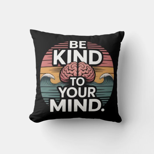 Be Kind To Your Mind Pillow クッション (正面)