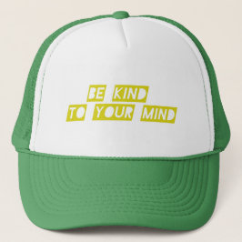 “Be Kind to Your Mind” Positive Quote Hat – Mental キャップ