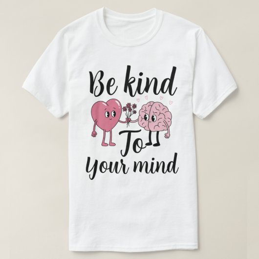 Be kind to your mind tシャツ (デザイン正面)