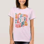 Be Kind to your mind Tシャツ (正面)