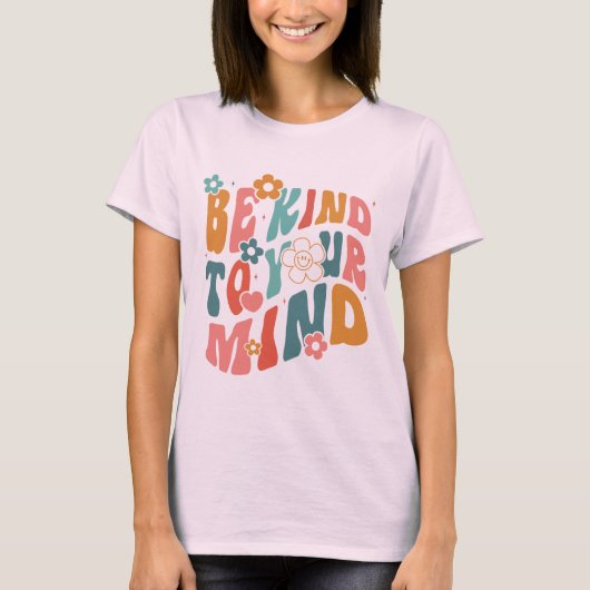 Be Kind to your mind Tシャツ (正面)