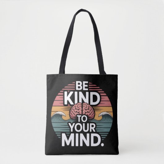 Be Kind to Your Mind Tote – Oct 10 Gift トートバッグ (正面)