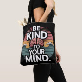 Be Kind to Your Mind Tote – Oct 10 Gift トートバッグ (クローズアップ)