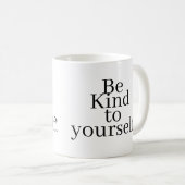 Be Kind to yourself! コーヒーマグカップ (正面右)