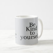 Be Kind to yourself! コーヒーマグカップ (正面右)