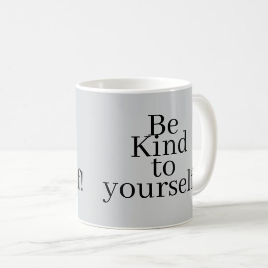 Be Kind to yourself! コーヒーマグカップ (正面右)